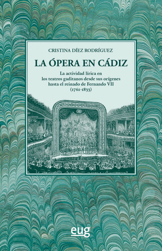 LA OPERA EN CADIZ, de DIEZ RODRIGUEZ, CRISTINA | portada del libro