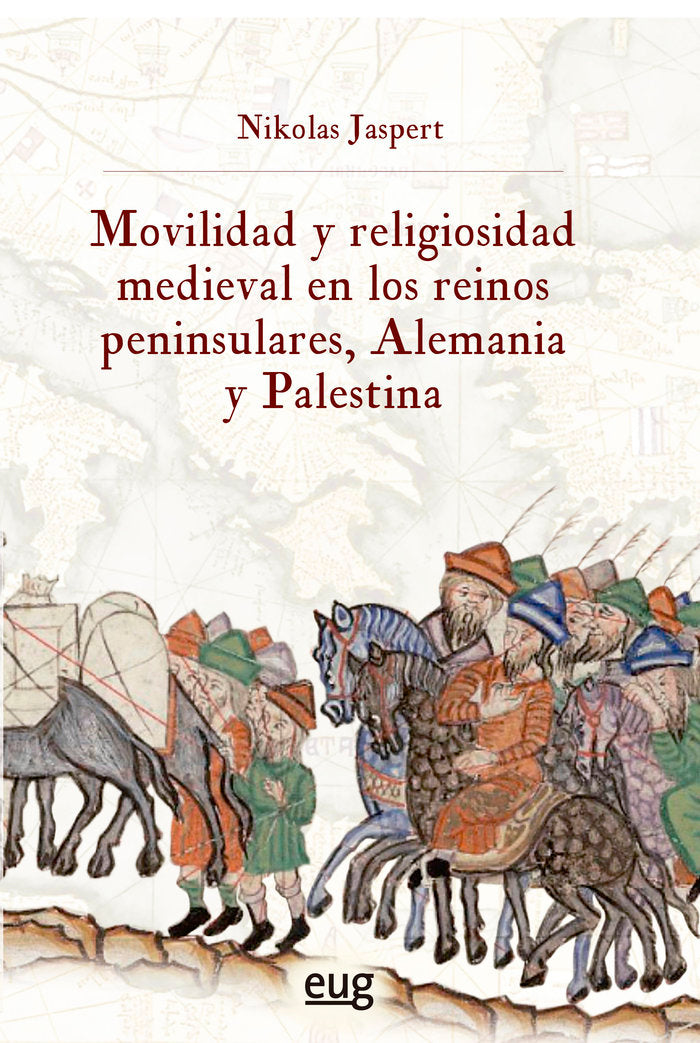 Movilidad y religiosidad medieval en los reinos peninsulares, Alemania y Palestina, de Jaspert, Jaspert | portada del libro