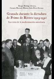 Granada durante la dictadura de Primo de Rivera (1923-1930), de Hidalgo Álvarez, Roque | portada del libro