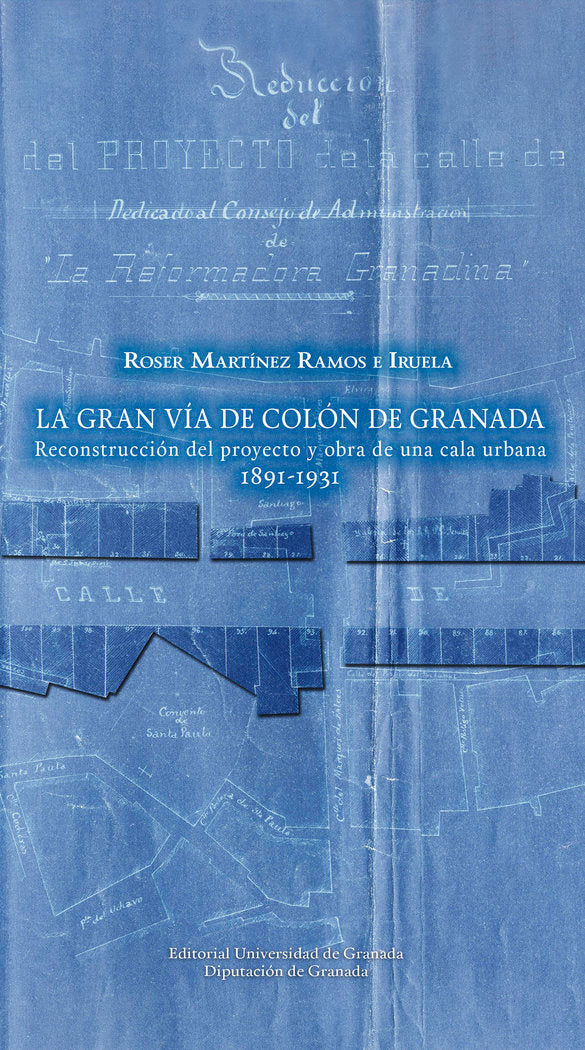 GRAN VIA DE COLON DE GRANADA, de MARTINEZ RAMOS E IRUELA, ROSER | portada del libro
