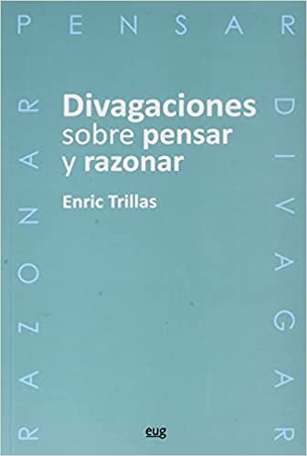 Divagaciones sobre pensar y razonar, de TRILLAS RUIZ, ENRIC | portada del libro