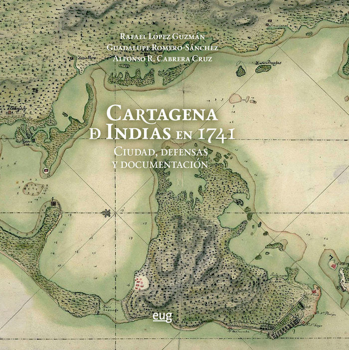 CARTAGENA DE INDIAS EN 1741, de LOPEZ GUZMAN, RAFAEL | portada del libro
