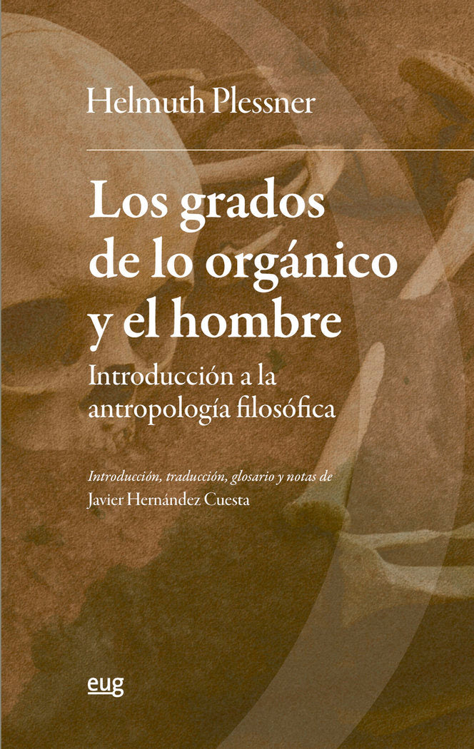 LOS GRADOS DE LO ORGANICO Y EL HOMBRE, de PLESSNER, HELMUTH | portada del libro