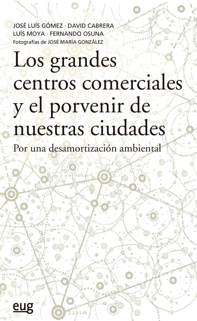 LOS GRANDES CENTROS COMERCIALES Y EL PORVENIR DE NUESTRAS CI, de GOMEZ ORDOÑEZ, JOSE LUIS | portada del libro