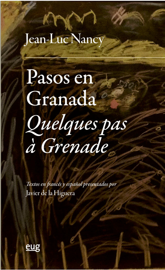 PASOS EN GRANADA QUELQUES PAS A GRENADE, de NANCY, JEAN-LUC | portada del libro