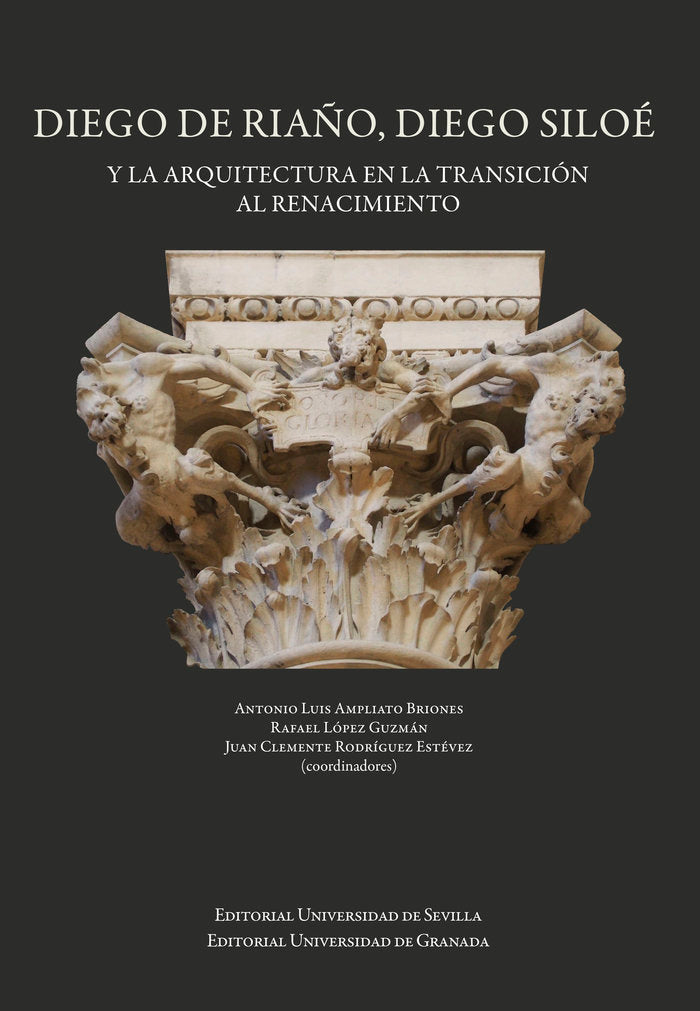 Diego de Riaño, Diego Siloé y la arquitectura en la transición al Renacimiento | portada del libro