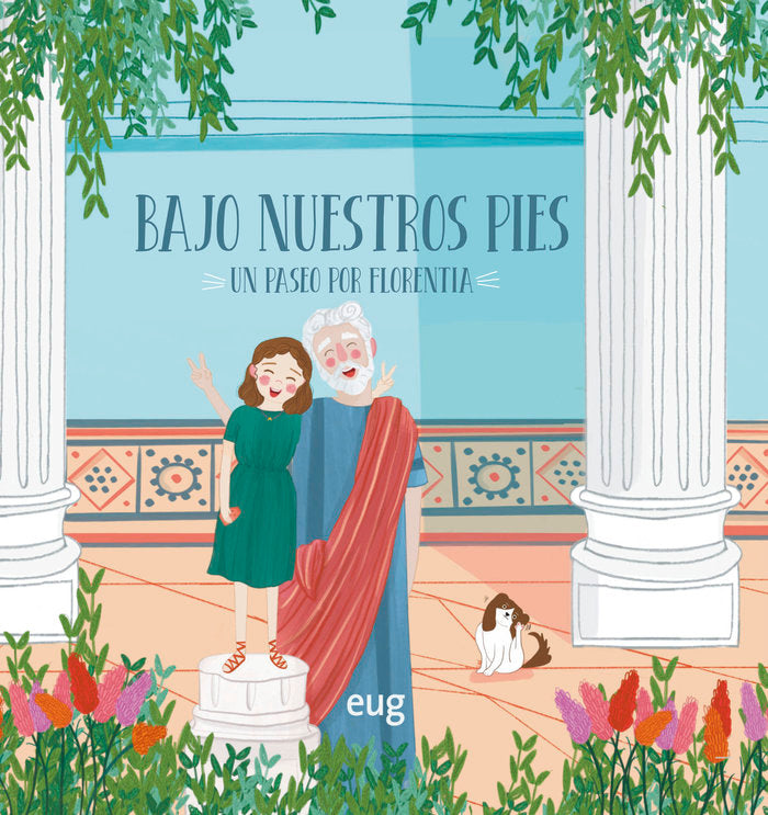 Bajo nuestros pies: un paseo por Florencia, de SERRANO ARNAEZ | portada del libro