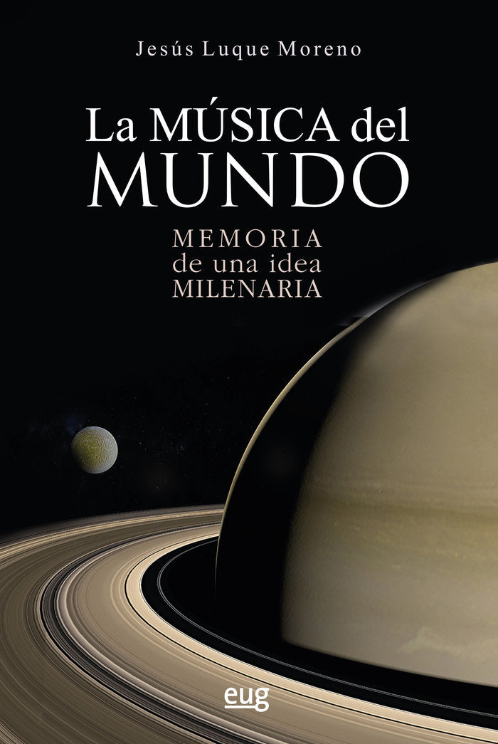 LA MUSICA DEL MUNDO MEMORIA DE UNA IDEA MILENARIA, de JESUS LUQUE MORENO | portada del libro