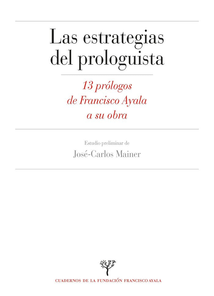 ESTRATEGIAS DEL PROLOGUISTA, de AYALA, FRANCISCO | portada del libro