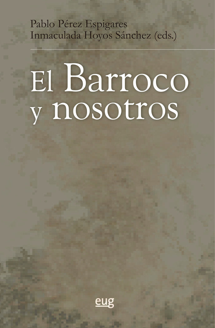 El Barroco y nosotros, de VARIOS AUTORES | portada del libro