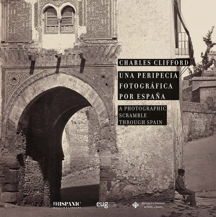 UNA PERIPECIA FOTOGRAFICA POR ESPAÑA/ A PHOTOGRAPHIC SCRAM, de CLIFFORD, CHARLES | portada del libro