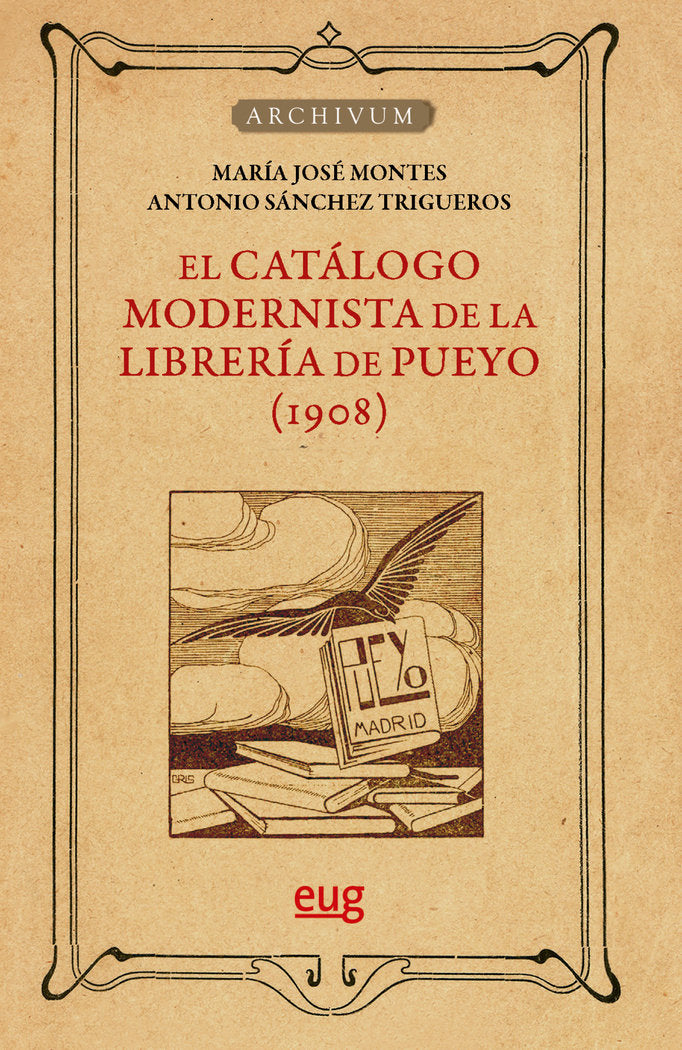 CATALOGO MODERNISTA DE LA LIBRERIA DE PUEYO (1908), de MONTES, MARIA JOSE | portada del libro