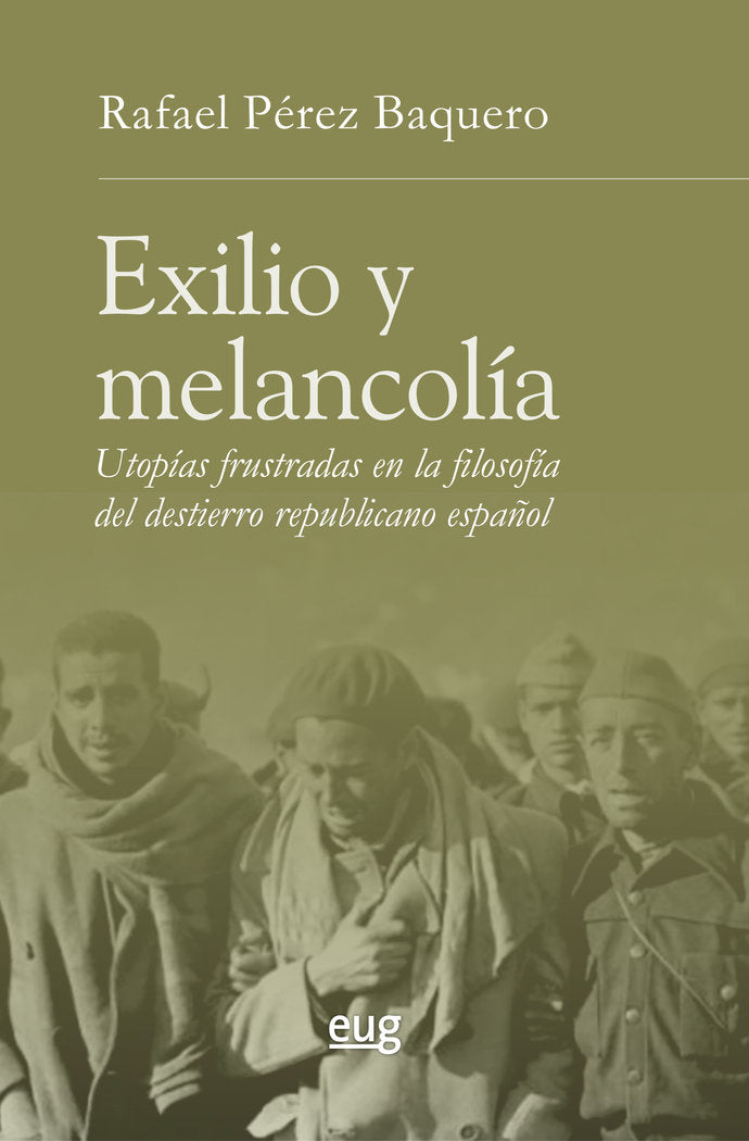 EXILIO Y MELANCOLIA, de PEREZ BAQUERO, RAFAEL | portada del libro