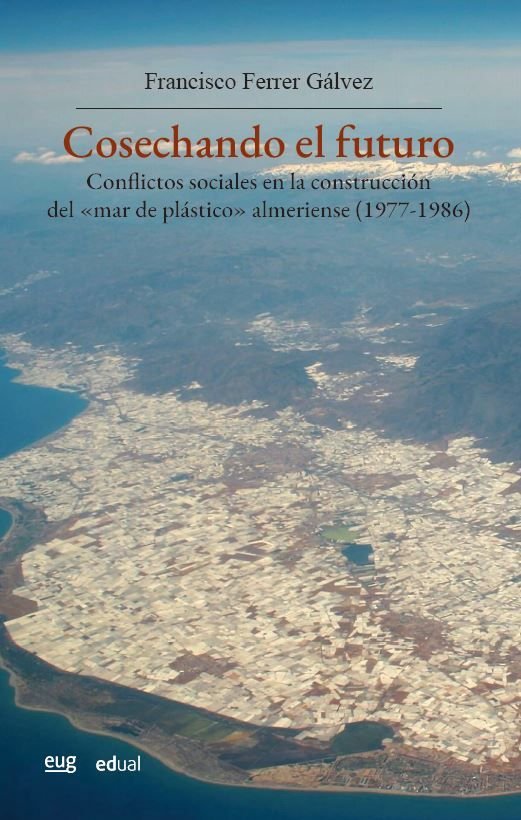 COSECHANDO EL FUTURO, de FERRER GALVEZ, FRANCISCO | portada del libro