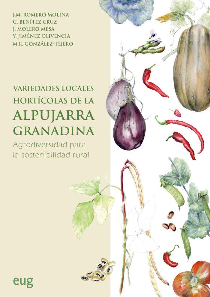 VARIEDADES LOCALES HORTICOLAS DE LA ALPUJARRA GRANADINA: AGR, de ROMERO MOLINA, JOSE MIGUEL | portada del libro