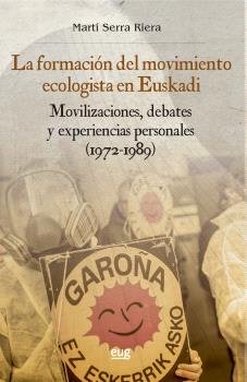 LA FORMACION DEL MOVIMIENTO ECOLOGISTA EN EUSKADI, de SERRA RIERA, MARTI | portada del libro