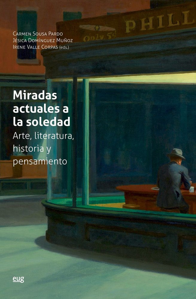 MIRADAS ACTUALES A LA SOLEDAD: ARTE, LITERATURA, HISTORIA Y PENSAMIENTO, de VARIOS AUTORES | portada del libro