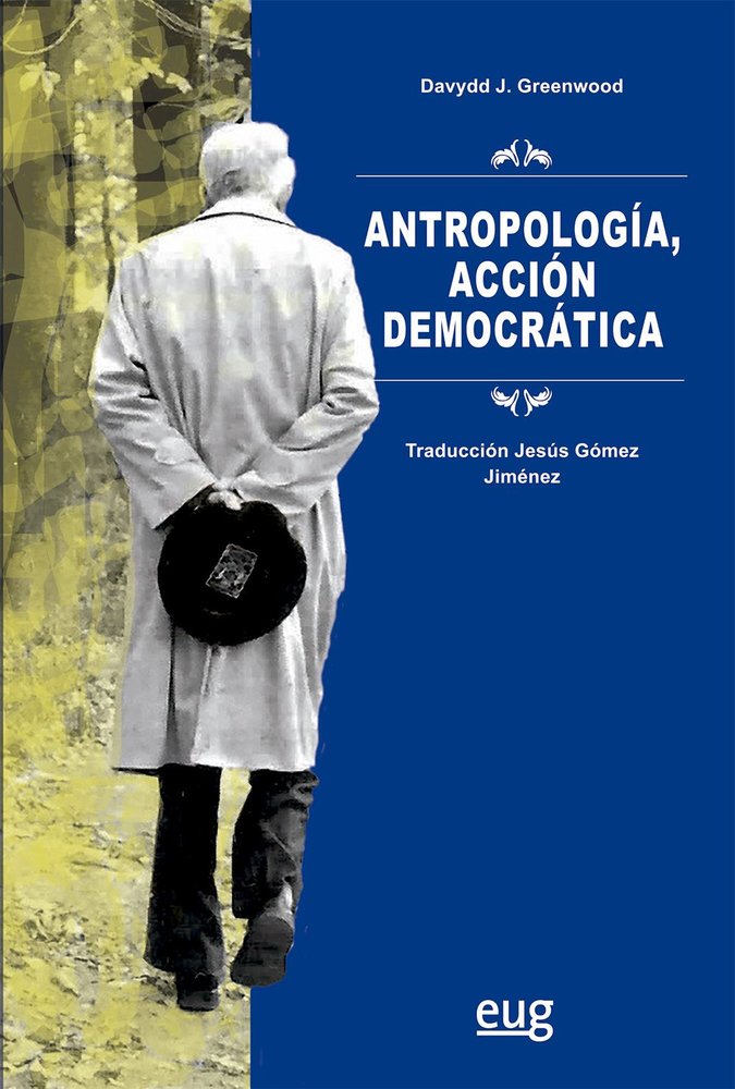 ANTROPOLOGIA, ACCION DEMOCRATICA, de GREENWOOD, DAVYDD J. | portada del libro