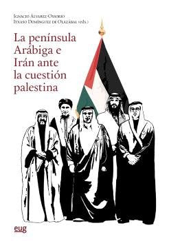 PENINSULA ARABIGA E IRAN ANTE LA CUESTION PALESTINA | portada del libro