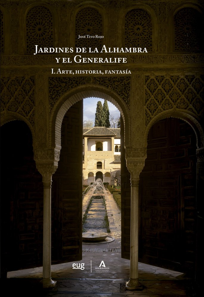LOS JARDINES DE LA ALHAMBRA Y EL GENERALIFE, de TITO ROJO, JOSE | portada del libro
