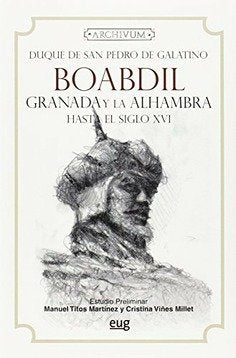Boabdil, Granada y la Alhambra hasta el siglo XVI, de MARTINEZ | portada del libro