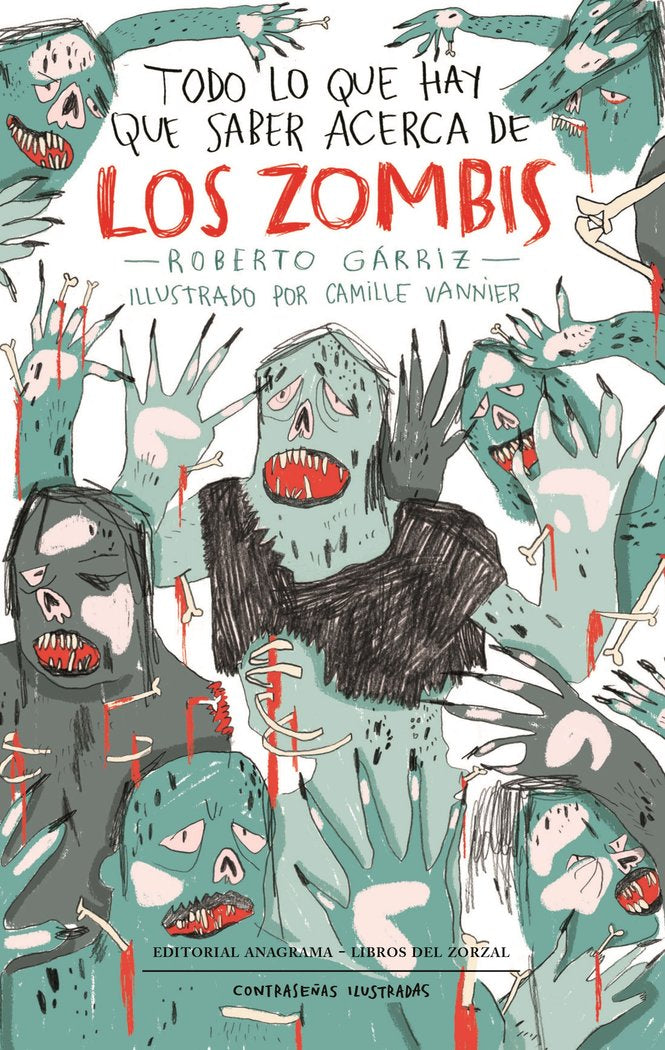 Todo lo que hay que saber acerca de los zombis, de GARRIZ, ROBERTO | portada del libro