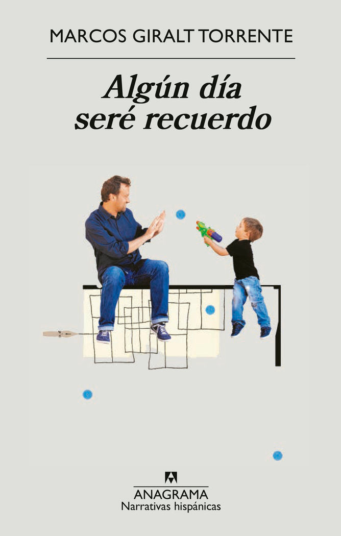 ALGUN DIA SERE RECUERDO, de GIRALT TORRENTE, MARCOS | portada del libro