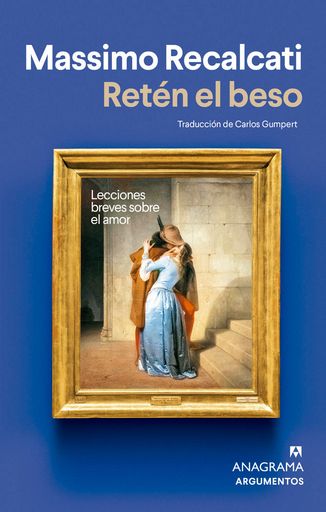 RETEN EL BESO, de RECALCATI, MASSIMO | portada del libro