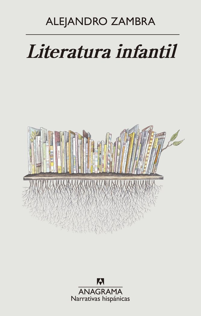 LITERATURA INFANTIL, de ZAMBRA, ALEJANDRO | portada del libro