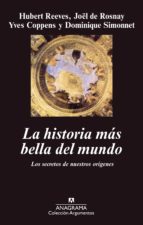 HISTORIA MAS BELLA DEL MUNDO, LA  *, de Hubert Reeves | portada del libro