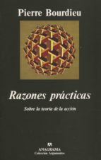 RAZONES PRACTICAS  *, de Pierre Bourdieu | portada del libro