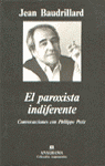 El paroxista indiferente, de Baudrillard | portada del libro