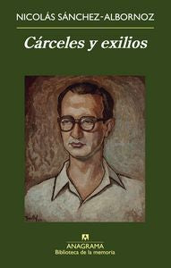 Cárceles y exilios, de Sánchez Albornoz, Nicolás | portada del libro