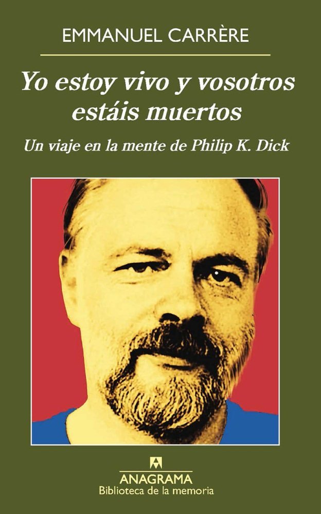 Yo estoy vivo y vosotros estáis muertos, de Carrère, Emmanuel | portada del libro