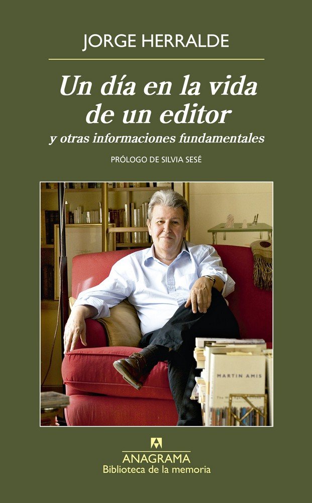 Un día en la vida de un editor, de Herralde Grau, Jorge | portada del libro