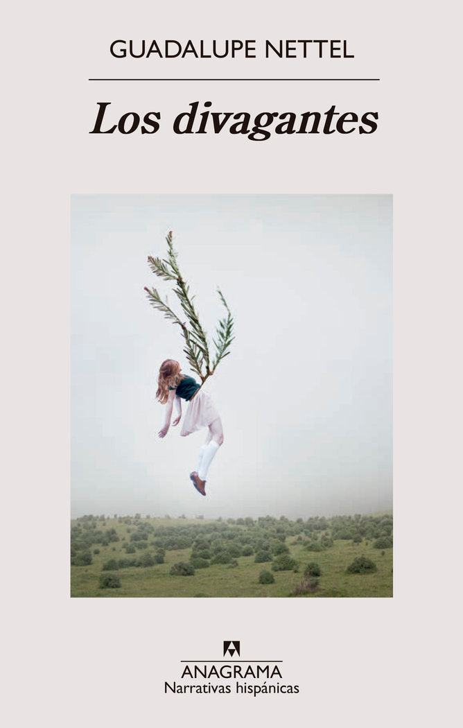 Los divagantes, de NETTEL, GUADALUPE | portada del libro