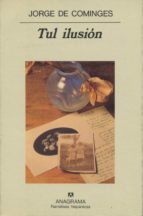 TUL ILUSION, de Jorge de Cominges | portada del libro