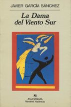 DAMA DEL VIENTO SUR, LA, de Javier García Sánchez | portada del libro