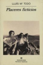 PLACERES FICTICIOS, de Lluís Maria Todó | portada del libro