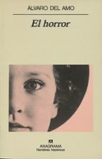 HORROR, EL, de ALVARO DEL AMO | portada del libro
