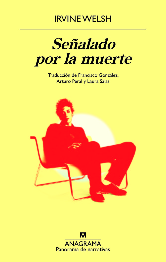 SEÑALADO POR LA MUERTE, de IRVINE WELSH | portada del libro