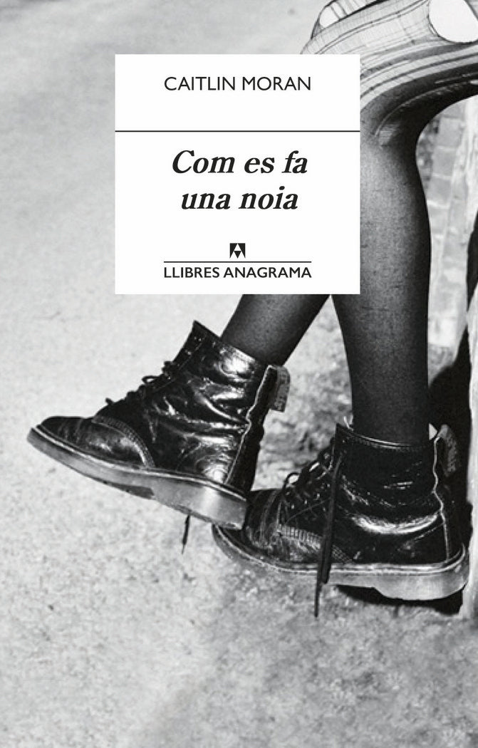Com es fa una noia, de Moran, Caitlin | portada del libro