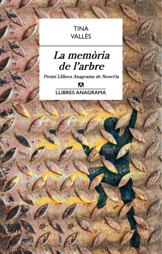 La memòria de l'arbre (Premi Llibres Anagrama), de VALLOS,TINA | portada del libro