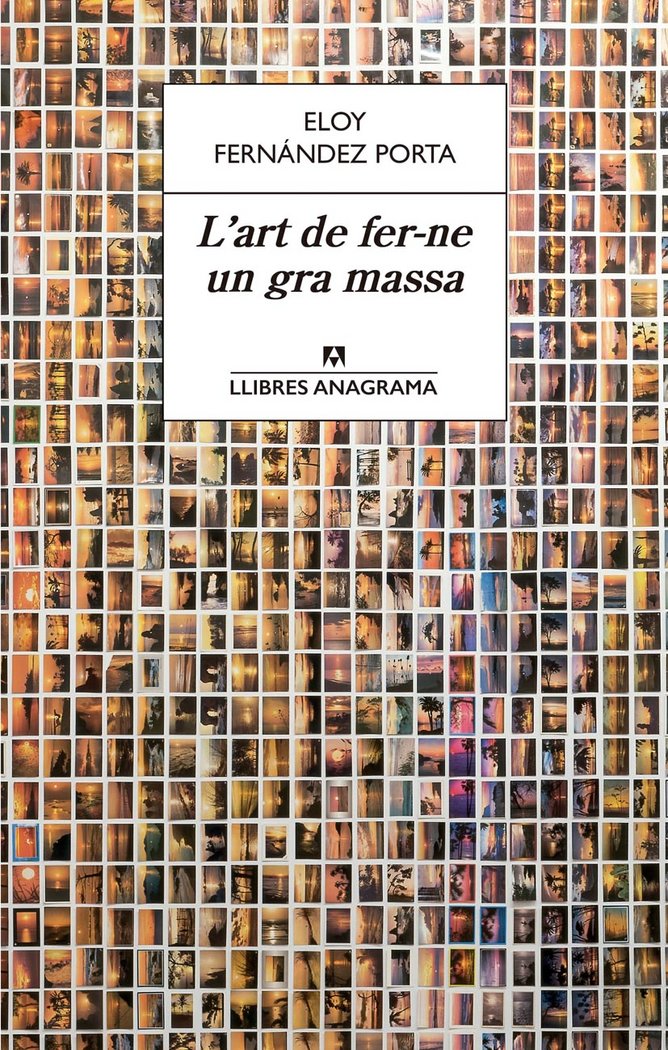 L'art de fer-ne un gra massa, de Fernández Porta, Eloy | portada del libro