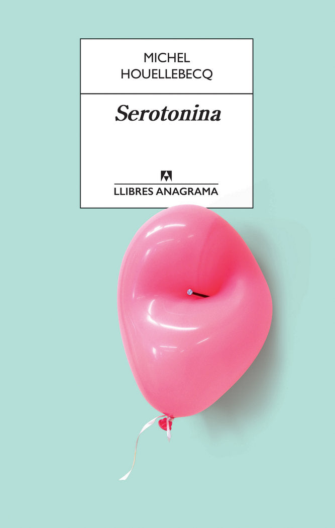 Serotonina, de Houellebecq, Michel | portada del libro