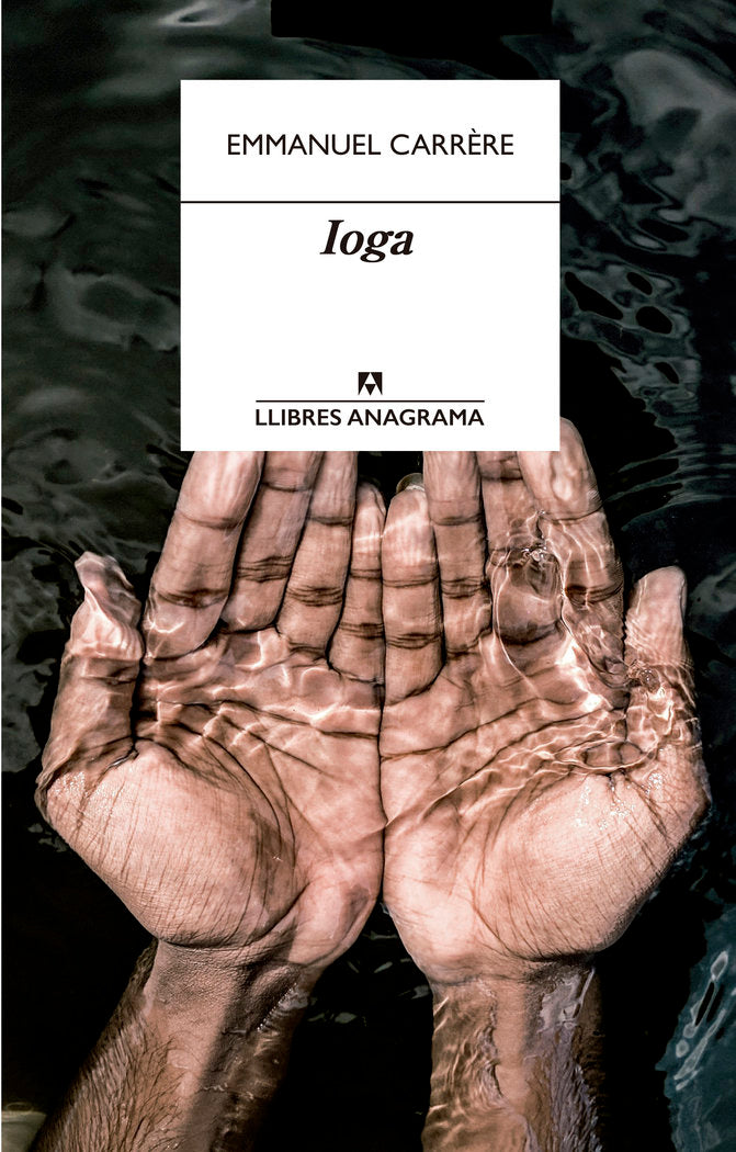 Ioga, de Carrère, Emmanuel | portada del libro