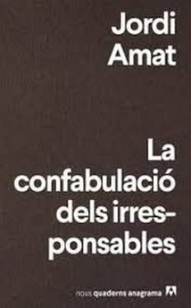 La confabulació dels irresponsables, de Amat, Jordi | portada del libro
