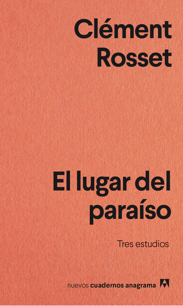 El lugar del paraíso, de Rosset, Clément | portada del libro
