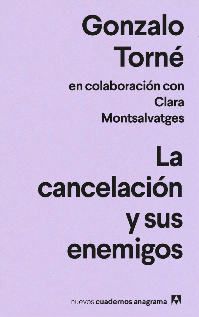 LA CANCELACION Y SUS ENEMIGOS, de GONZALO TORNE | portada del libro