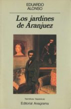 JARDINES DE ARANJUEZ, LOS, de EDUARDO ALONSO | portada del libro